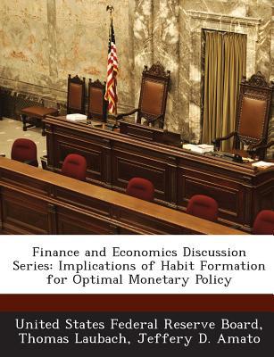 Finance And Economics Discussion Series Implications Of Habit Formation For Optimal Monetary Policy