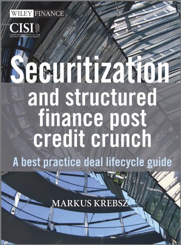 securitization and structured finance post credit crunch a best practice deal lifecycle guide 1st edition