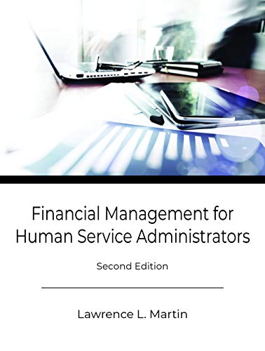financial management for human service administrators 2nd edition lawrence l. martin 1478640219, 9781478640219