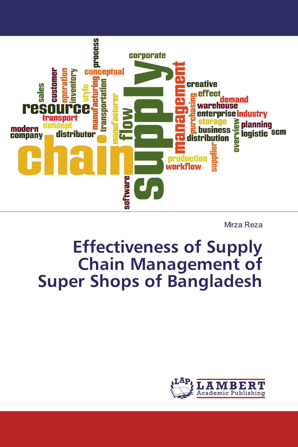 effectiveness of supply chain management of super shops of bangladesh 1st edition mirza reza 3659951935,