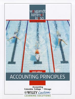 accounting principles accounting columbia college chicago 9th edition jerry j. weygandt, paul d. kimmel,