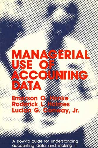 managerial use of accounting data how to guide for understanding accounting data and making it 1st edition
