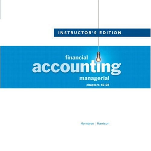 financial accounting managerial chapters 12-25 1st edition horngren, harrison 0136158544, 9780136158547