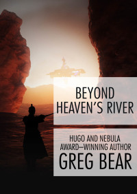beyond heavens river 1st edition greg bear 1497635969, 1497608724, 9781497635968, 9781497608726