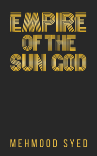 empire of the sun god  mehmood syed 9948046706, 9789948046707