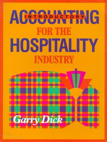 introductory accounting for the hospitality industry 1st edition garry dick 1862504237, 9781862504233