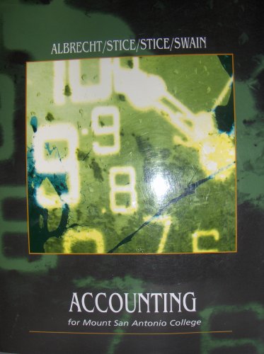 accounting for mount san antonio college 9th edition w. steve albrecht, james d. stice, earl k. stice, monte