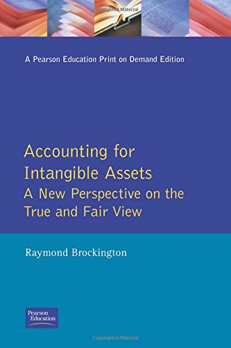 accounting for intangible assets a new perspective on the true and fair view 1st edition raymond brockington