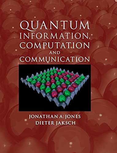 quantum information computation and communication 1st edition jones, jonathan a., jaksch, dieter 1107014468,