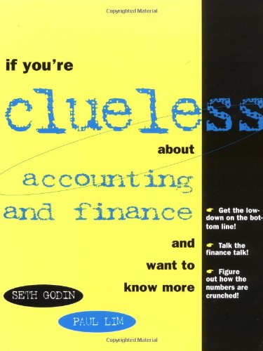 if youre clueless about accounting and finance and want to know more 1st edition seth godin 0793128811,