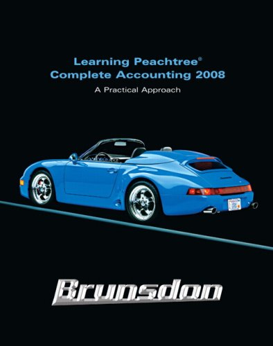 learning peachtree  complete accounting 2008 a practical approach 2nd edition terri e. brunsdon 0136072631,