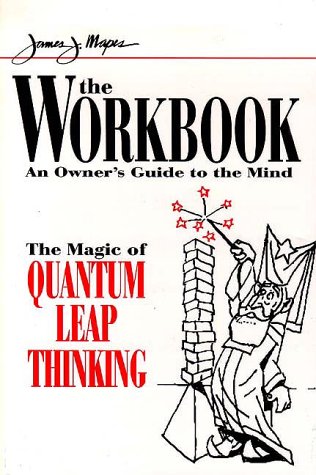 the workbook the magic of quantum leap thinking 1st edition james j. mapes 0964544202, 9780964544208