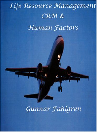 life resource management crm and human factors 1st edition gunnar fahlgren 0975481886, 9780975481882