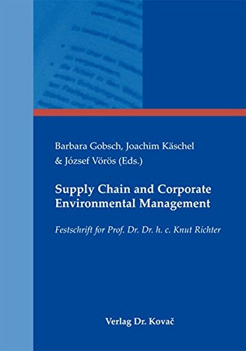 supply chain and corporate environmental management 1st edition barbara gobsch, joachim kaschel ,  jozsef