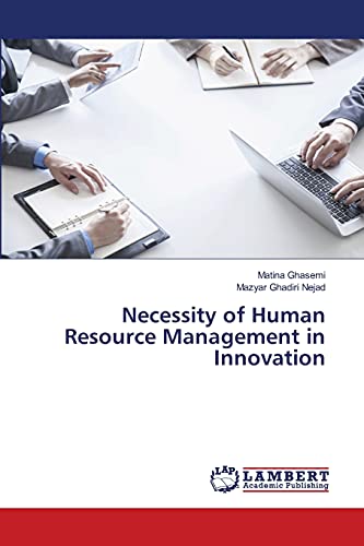 necessity of human resource management in innovation 1st edition matina ghasemi, mazyar ghadiri nejad