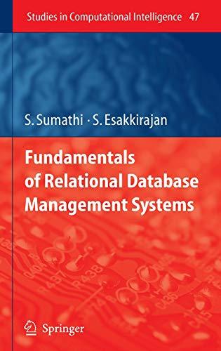 fundamentals of relational database management systems 1st edition s. sumathi, s. esakkirajan 3540483977,