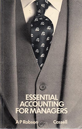 essential accounting for managers 4th edition a. p. robson , cassell 0304303852, 9780304303854