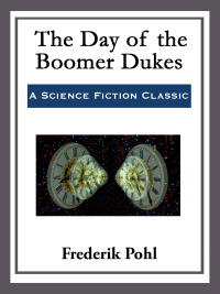 the day of the boomer dukes  frederik pohl 1682999459, 9781515403142, 9781682999455