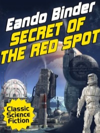 secret of the red spot  eando binder 1479403520, 9781479403523