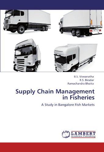 supply chain management in fisheries a study in bangalore fish markets 1st edition b.s. viswanatha , r.s.
