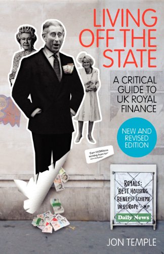 living off the state a critical guide to uk royal finance 1st edition jon temple 0955831113, 9780955831119