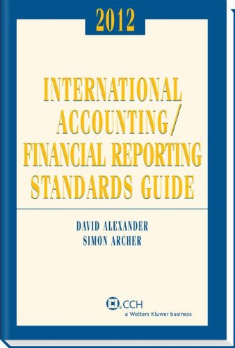 international accounting financial reporting standards guide 2012 edition david alexander, simon archer