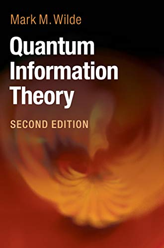 quantum information theory 2nd edition mark m. wilde 1107176166, 9781107176164