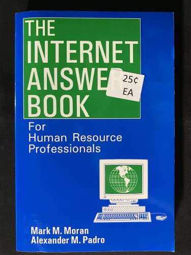 internet answer book for human resource professionals 1st edition mark m. moran , alexander m. padro