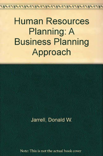 human resource planning a business planning approach 1st edition donald w. jarrell 0134464850, 9780134464855