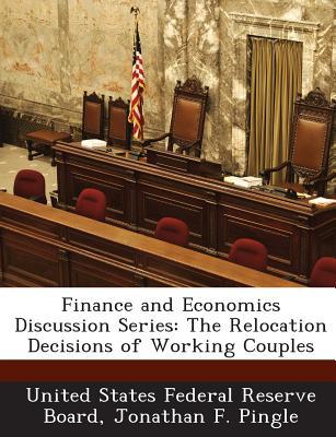 finance and economics discussion series the relocation decisions of working couples 1st edition united states