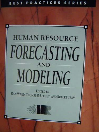 human resource forecasting and modeling 1st edition dan l.  ward, thomas p. bechet, robert tripp 1881115046,