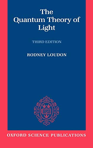 the quantum theory of light 3rd edition rodney loudon 0198501773, 9780198501770