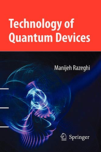 technology of quantum devices 1st edition manijeh razeghi 1441910557, 9781441910554