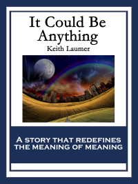it could be anything 1st edition keith laumer 1604596546, 1633840727, 9781604596540, 9781633840720