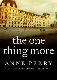 the one thing more  anne perry 1480409251, 1480409510, 9781480409255, 9781480409514