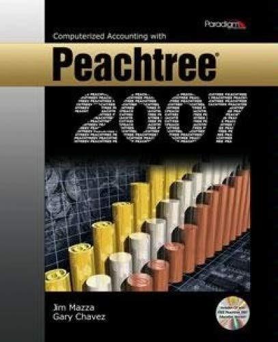 computerized accounting with peachtree 2007 1st edition jim mazza  , gary chavez 0763830313, 9780763830311