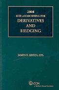 cch accounting for derivatives and hedging 2008 edition james f. green 080809100x, 9780808091004