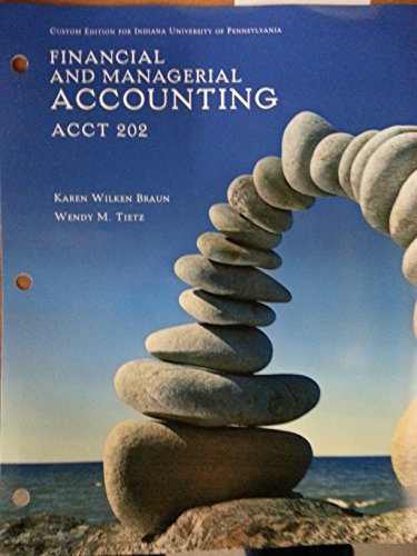 financial and managerial accounting acct 202 1st edition karen wilken braun 1269899090, 9781269899093