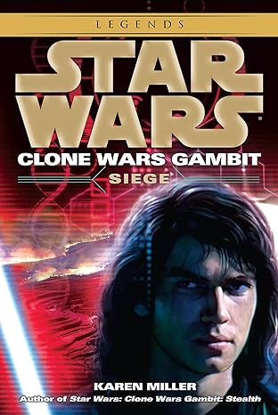 siege star wars legends clone wars gambit 1st edition karen miller 0345509005, 978-0345509000
