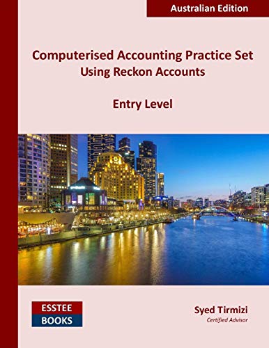 computerised accounting practice set using reckon accounts 1st edition syed tirmizi 0994598882, 9780994598882