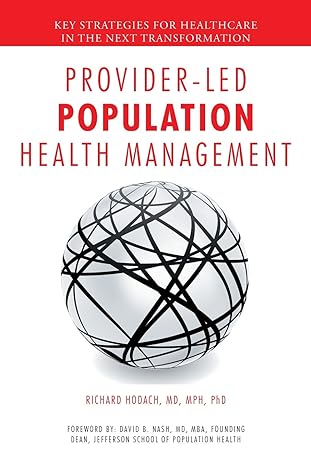 provider led population health management key strategies for healthcare in the next transformation 1st
