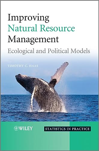 improving natural resource management ecological and political models 1st edition timothy c. haas 0470661135,