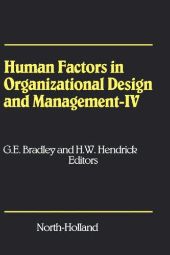 human factors in organizational design and management iv 1st edition g. e. bradley, h. w. hendrick