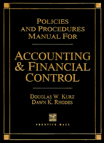 policies and procedures manual for accounting and financial control 6th edition kutz, douglas w., dawn k.
