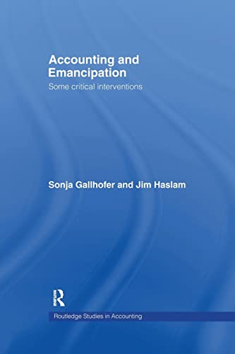 accounting and emancipation some critical interventions 1st edition dr sonja gallhofer , sonja gallhofer ,