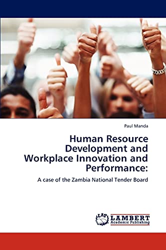 human resource development and workplace innovation and performance a case of the zambia national tender