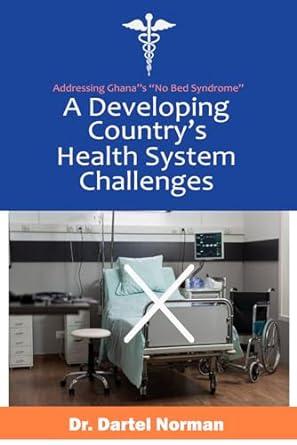 a developing countrys health system challenges 1st edition dr dartel norman b09sykcfjp, 979-8412997063