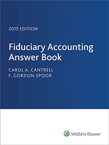 fiduciary accounting answer book 2015 edition carol cantrell, f. gordon spoor 0808039172, 9780808039174