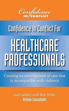 confidence in conflict for healthcare professionals creating an environment of care that is incompatible with