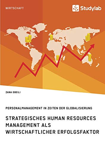 strategisches human resources management als wirtschaftlicher erfolgsfaktor personalmanagement in zeiten der